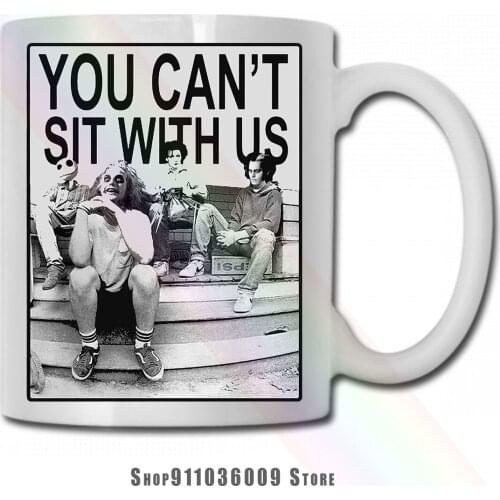 You Can’T Sit With Us mug cup tazas