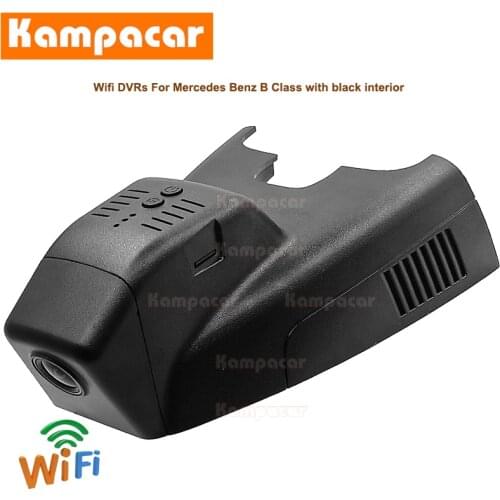 Kampacar BZ29-C Wifi Dash Cam Car Dvr Camera For Mercedes Benz B Class w242 w245 w246 w247 w264 B180 B200 B220 B250e B260 B300