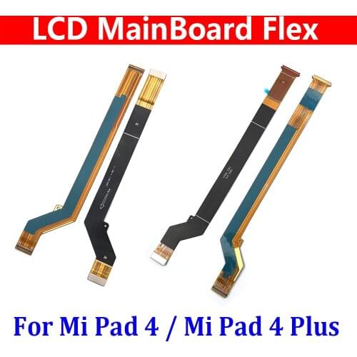 For Xiaomi Mi Pad 4 Plus / PAD4 Plus MiPad TABLET 4 Plus Main Board FPC LCD Display Connect Mainboard Flex Cable