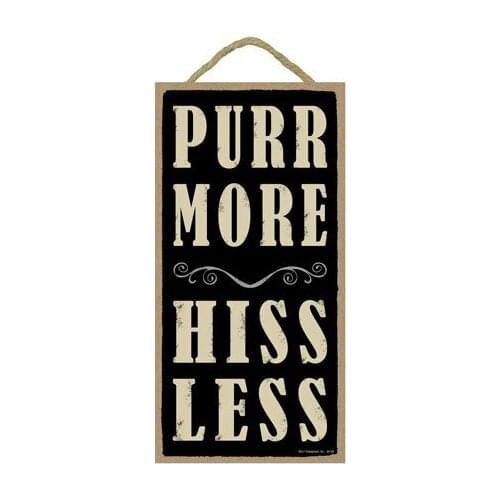 Meijiafei Purr more hiss less 5" x 10" wood sign plaque