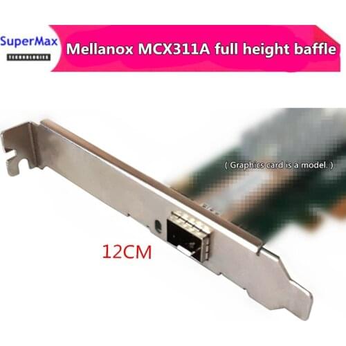 For Mellanox MCX311A-XCAT ConnectX-3 cx311a mcx311a full height baffle 12CM long baffle 5pcs free shipping
