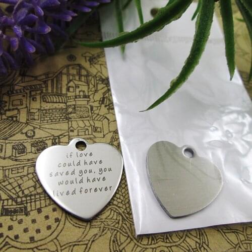 10pcs--"If love could have saved you you would..."stainless steel charms 5 styles for choosing DIY Charms for necklace bracelets