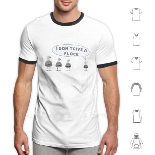 I Don't Give A Flock , Funny , Humor , Indifference T Shirt Custom Design Print I Dont Give A Flock Curse Word Funny Humor