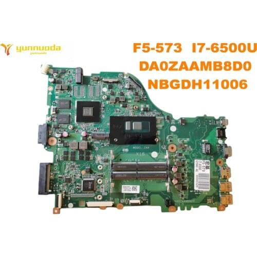 Original for ACER F5-573 Laptop motherboard F5-573 I7-6500U DA0ZAAMB8D0 NBGDH11006 tested good free shipping
