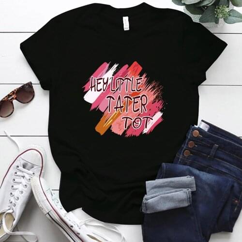 Seeyoushy Hey Little Tater Tot Print Funny Women T-shirt Short Sleeve Summer Kawaii Tee Shirt Femme Vogue Casual Women Clothing
