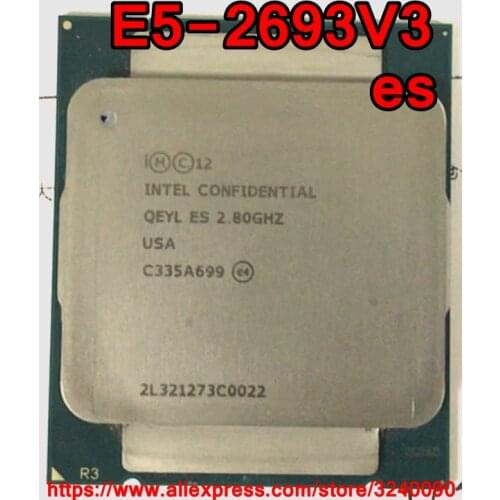Intel Xeon CPU E5-2693V3 es version QEYL 2.8GHz 12-Cores 30M 160W LGA2011-3 E5-2693 V3 processor E5 2693V3 free shipping 2693 V3