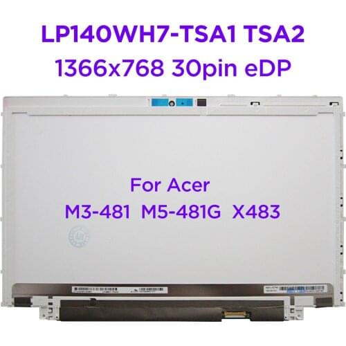 14.0 inch Laptop LCD Screen LP140WH7-TSA1 LP140WH7-TSA2 For Acer M3-481 M5-481G X483 LED Matrix Display Panel 1366x768 30pin eDP
