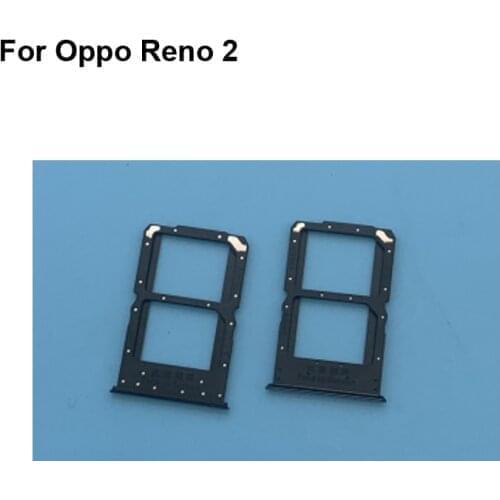 For OPPO Reno 2 New Tested Good Sim Card Holder Tray Card Slot For Oppo Reno2 Sim Card Holder Replacement Re NO 2