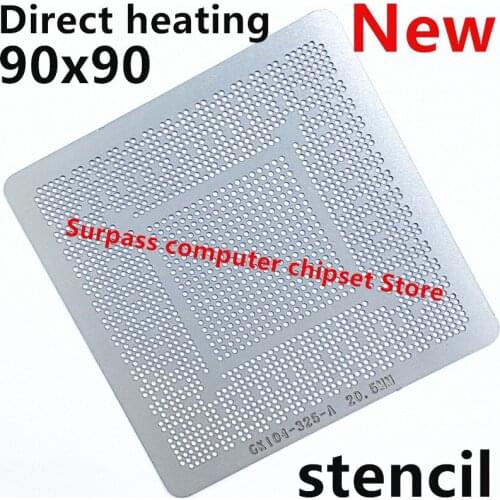 Direct heating 90*90 GM204-200-A1 GM204-400-A1 GK104-355-A2 GK104-425-A2 GK104-200-KA-A2 N14E-GT-W-A2 N13E-GR-A2 stencil