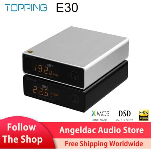 TOPPING E30 DAC Decoder AK4493 XU208 32BIT/768K DSD512 Touch Operation with Remote Control Hi-Res
