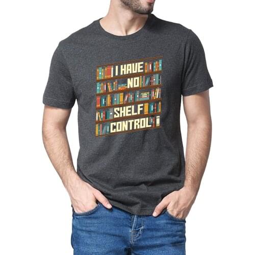 Unisex Cotton I Have No Shelf Control Book Shelf Design Book Lover Vintage Funny Summer Mens Short Sleeve Novelty T-Shirt Women
