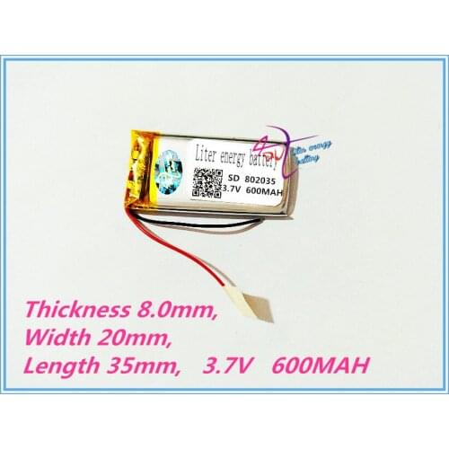 Liter energy battery 3.7V tablet battery 802035 3.7V 600MAH MP3 MP4 recording pen box small instrument panels