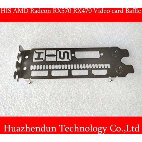 10PCS Bracket for HIS AMD Radeon RX 570 RX570 RX580 RX470 RX480 Graphic Card 12cm 3 * DP + 1 * HDMI Video card Baffle