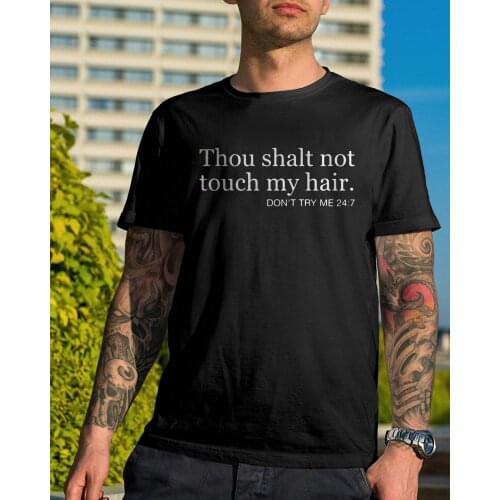 Thou Shalt Not Touch My Hair art T-Shirt funny 100% Cotton casual graphic street style women quote Fashion unisex tshirt top tee
