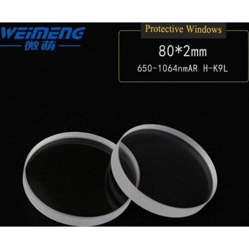 Weimeng Laser protective windows 80*2mm 650-1064nmAR circular & plano H-K9L for laser cutting welding engraving machine