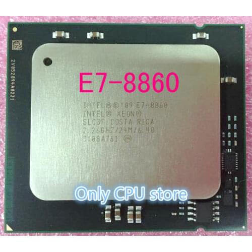 Free shipping E7-8860 Original Intel Xeon E7 8860 2.26GHz 24MB 10CORES 22NM LGA1567 130W Processor