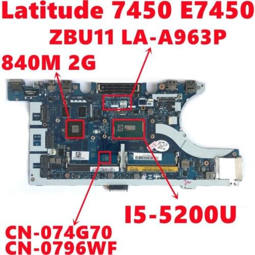 CN-074G70 74G70 CN-0796WF 796WF For Dell Latitude E7450 Laptop Motherboard ZBU11 LA-A963P W/ I5-5200U N15S-GT-S-A2 Fully Tested
