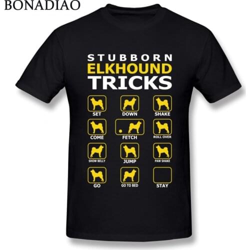 Stubborn Elkhound Dog Tricks Funny T shirt T Shirt For Man Popular Camiseta Fashion New Arrival