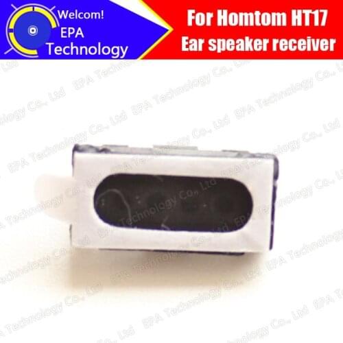 HOMTOM HT17 speaker receiver 100% New Original Front Ear Earpiece Repair Accessories For HT17 Free Shipping