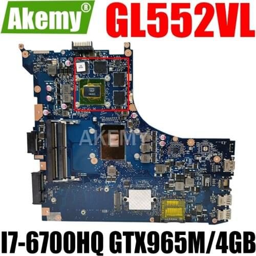 Akemy GL552VL I7-6700HQ GTX965M/4GB laptop motherboard For Asus GL552VL GL552VW GL552VX GL552V laptop Motherboard