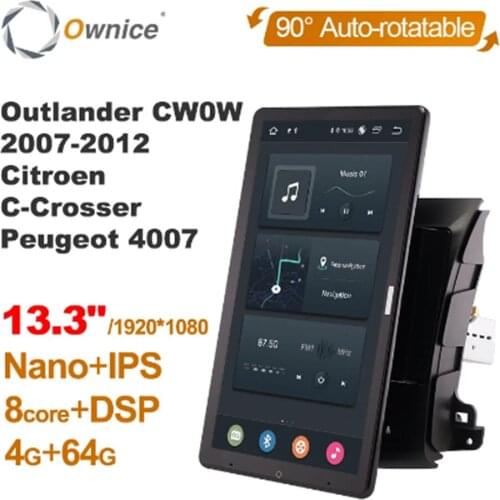 Ownice 1080P Android 10.0 Car Radio ForMitsubishi Outlander CW0W 2007-2012 Video Auto Multimedia head Unit 13.3" IPS Rotatable