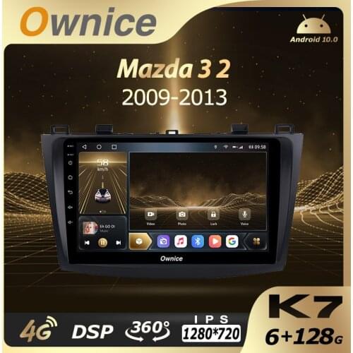 K7 Ownice Android 10.0 6G 128G Car Radio Stereo 360 Panorama for Mazda 3 2 2009-2013 Auto GPS 8Core 1280*720 4G LTE Quick Charge