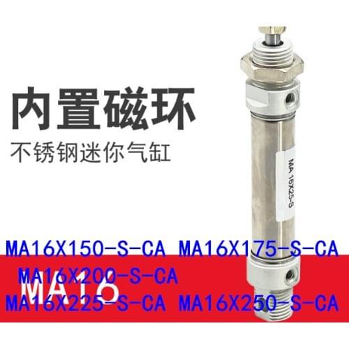 MA16X150-S-CAMA16X175-S-CAMA16X200-S-CA MA16X225-S-CA MA16X250-S-CA ARIATCtype MA series Stainless steel mini Cylinder