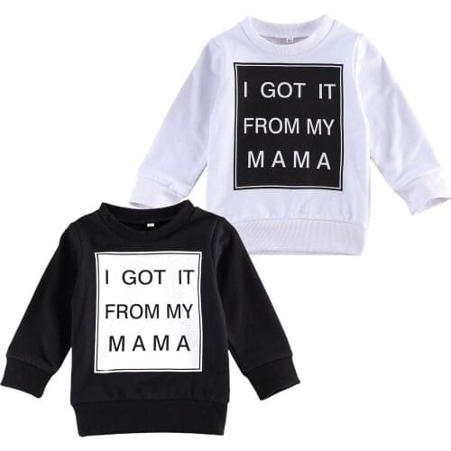 2020 New Fall Autumn Baby Girls Boys Fashion White/Black I GOT IT FROM MY MAMA Letter Print Long Sleeve Top Infant Kids Outfits