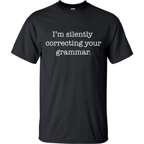 I'm Silently Correcting Your Grammar Shirt Funny English T-shirt Mens 2020 Summer Short Sleeve Streetwear Tee HipHop O-neck Tops