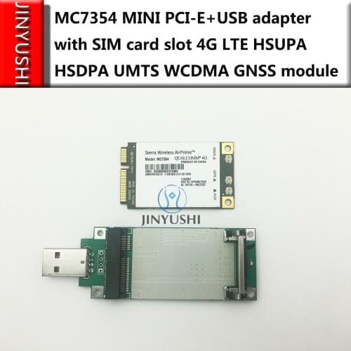 JINYUSHI For MC7354+USB adapter PCI-E 4G LTE HSUPA HSDPA UMTS WCDMA GNSS module support GPS 100% NEW&Original in stock