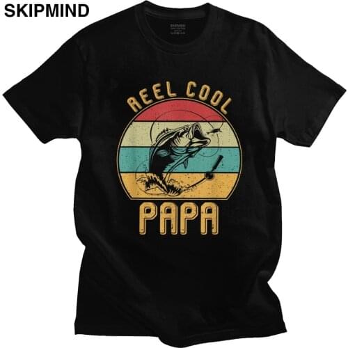 Personality Tshirt Men Reel Cool Papa Fishing T Shirt Fathers Day Gifts Short Sleeve Soft Cotton Tee Streetwear Fish T-shirt