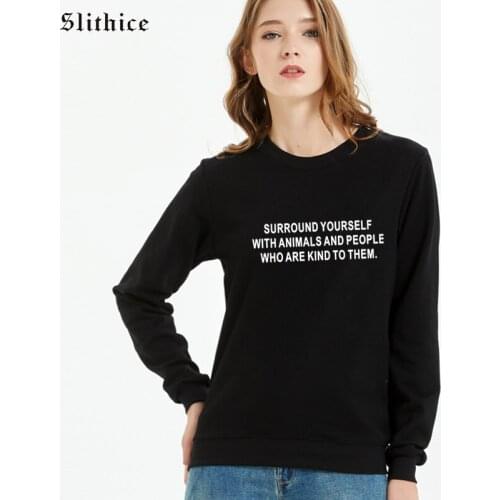 Slithice Surround yourself with animals and people who are kind to them Streetwear Sweatshirt Women Black hoody Leisure Clothes