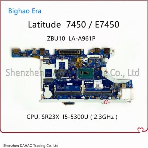 For DELL Latitude 7450 E7450 Laptop Motherboard With I5-5300U/52000U ZBU10 LA-A961P CN-0R1VJD 0RIVJD Mainboard 100% Test OK