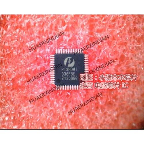 Brand new original P13HDM1336FBE PI3HDMI336FBE 336FBE P13HM1336FBEX QFP High Quality