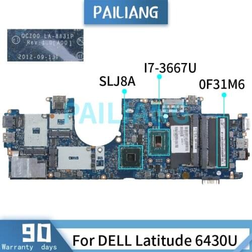 PAILIANG Laptop motherboard For DELL Latitude 6430U I7-3667U Mainboard LA-8831P 0F31M6 SR0N5 SLJ8A DDR3 tesed