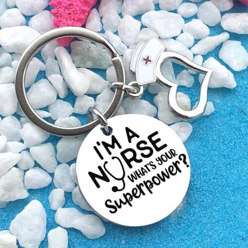 1PC Nurses Day Doctor Gift Keychain Present I am a nurse Pendant Keyring Best Nurse Ever 2021