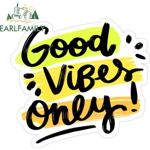 EARLFAMILY 13cm x 12.1cm For Good Vibes Funny Car Stickers Sunscreen Decal Waterproof Interesting Car Styling Decoration