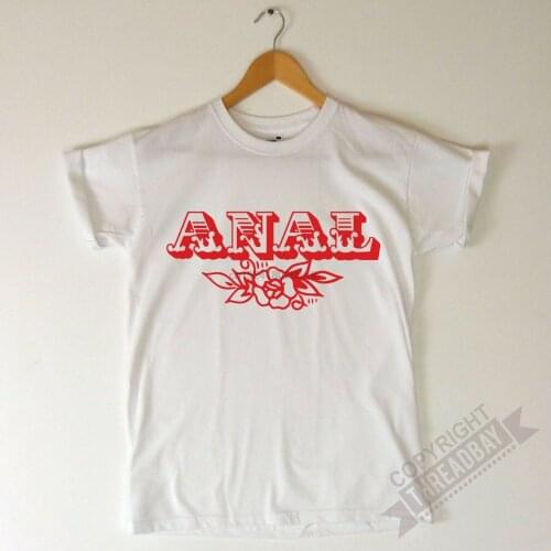 Anally retentive - ANAL - T-Shirt - ambiguous meaning - Freudian - Gay Interest
