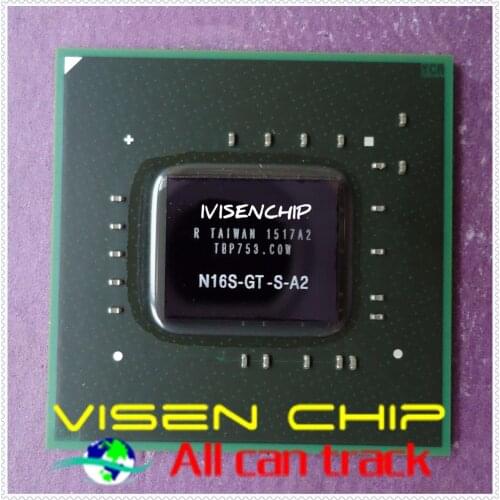 100% New N16S-GT-S-A2 BGA Integrated chipset