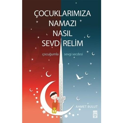 Our children Muslim How Sevdirelim?. John Cloud. Timaş Broadcasts Family Library Series
