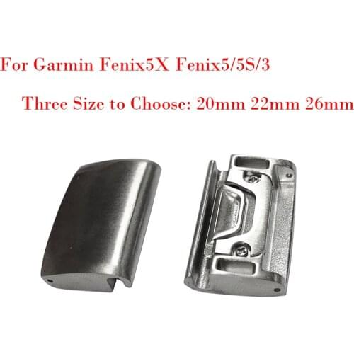 20 22 26MM Generic Metal Watch Band Adapter for Garmin Fenix5X/Fenix5/5S/3 All models For QuickFit Easy Fit Buckle Connection
