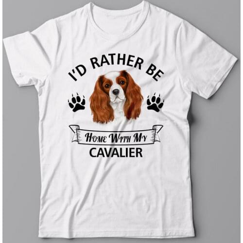 Fashion Brand Tops Male Tshirt Men Cavalier King Charles Spaniel T-Shirt - I'D Rather Be Home with My Cavalierdesign T-Shirt