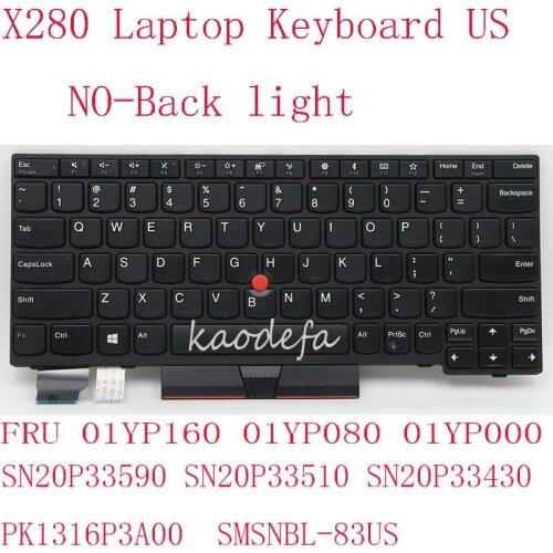 X280 Keyboard For Thinkpad X280 US EUA NO-Back light FRU 01YP160 01YP080 01YP000 SN20P33590 SN20P33510 SN20P33430 SMSNBL-83US