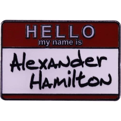Hello My Name Is Alexander Lapel Pin Broadway Musical Fans Art Decor