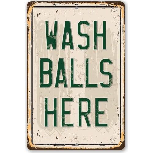 Retro Metal Tin Sign Wash Balls Here Stadium Metal Indicator Plaque Old-fashioned Decorative Metal Plate 8x12 or 12x16 Inches