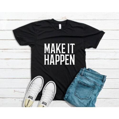 Make it Happen letter printed T-shirt 100% cotton short sleeve crewneck funny cute top tees t shirts with saying for women Lady