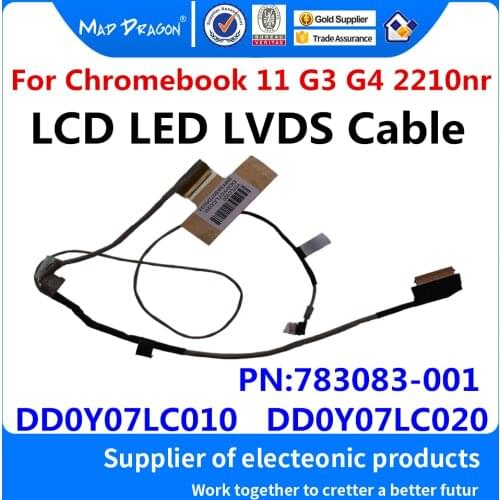 New original Laptop lcd cable LCD LVDS Cable For HP Chromebook 11 G3 G4 2210nr 783083-001 DD0Y07LC020 DD0Y07LC010