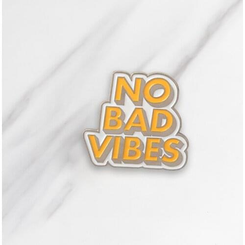 NO BAD VIBES Soft Enamel Brooches Quote Button Pins for clothes Badge Simple Cartoon Jewelry Memory Day Gift for lovers friends