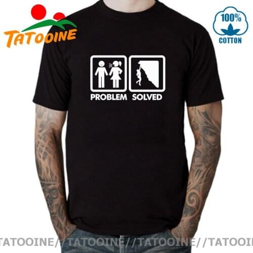 Tatooine Funny Series Problem Solved T Shirts men Humor Spoof Inspired Design Rock Climb/MTB Bike/Skydive/Fishing/Sports T-shirt