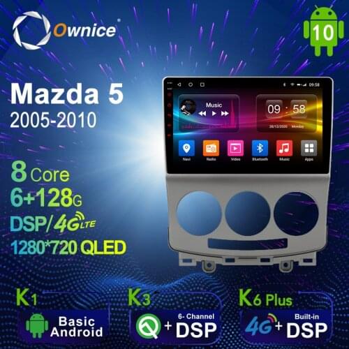Ownice K6 Plus Android 10.0 6G+128G Car Radio Stereo for Mazda 5 2005 - 2010 Auto Audio GPS 4G LTE System head unit 1280*720